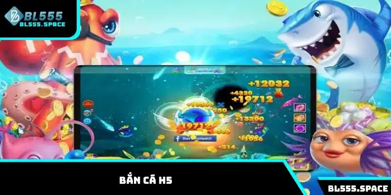 Hướng dẫn cách chơi bắn cá H5 và mẹo thắng lớn tại BL555 2 Bắn cá H5