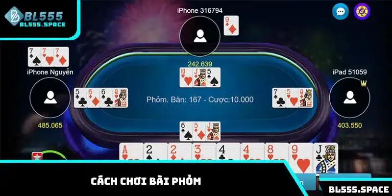 Hướng dẫn cách chơi bài Phỏm chuẩn xác cho người mới BL555 3 Cách chơi bài phỏm
