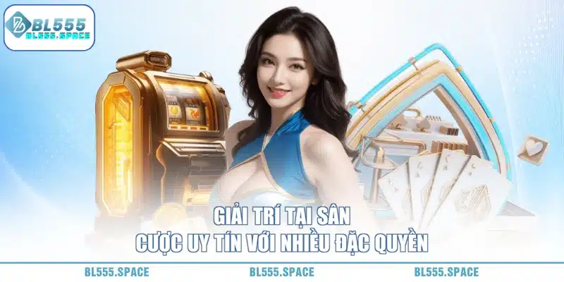 Cơ hội kiếm tiền cùng sự uy tín xanh chín của bl555 